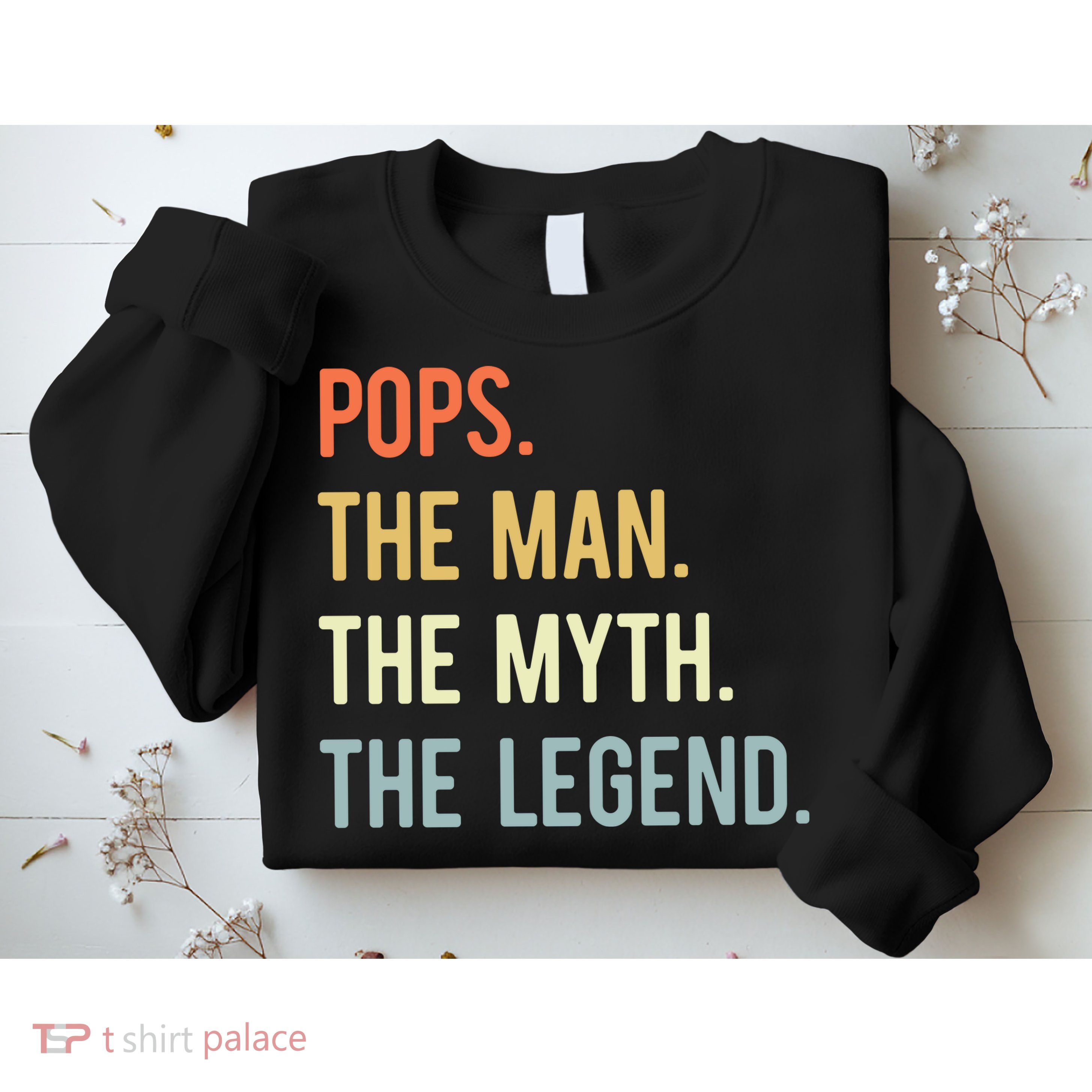 Pops The Man The Myth The Legend Retro Vintage Sweatshirt