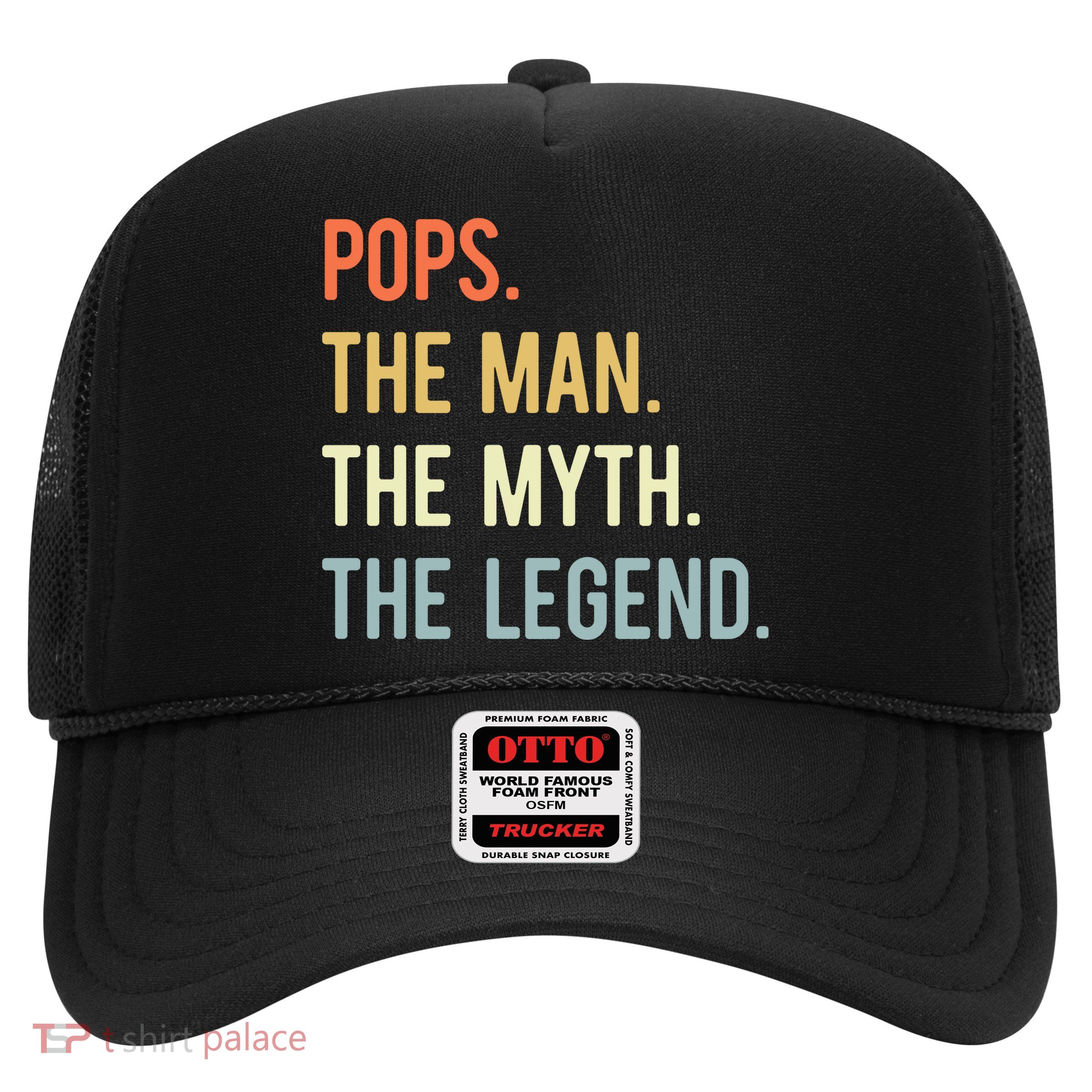 Pops The Man The Myth The Legend Retro Vintage Trucker Hat