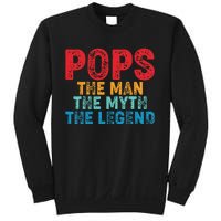 Pops The Man The Myth The Legend Fathers Day Grandpa Sweatshirt