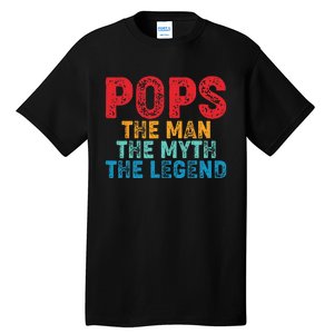 Pops The Man The Myth The Legend Fathers Day Grandpa Tall T-Shirt