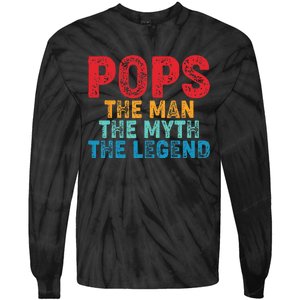 Pops The Man The Myth The Legend Fathers Day Grandpa Tie-Dye Long Sleeve Shirt