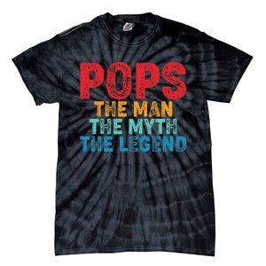 Pops The Man The Myth The Legend Fathers Day Grandpa Tie-Dye T-Shirt