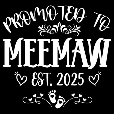 Promoted To Meemaw Est 2025 Soon To Be Mom Mother's Day T-Shirt