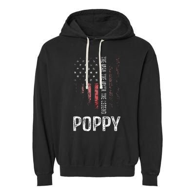 Poppy The Man The Myth The Legend Grandpa Gift Garment-Dyed Fleece Hoodie