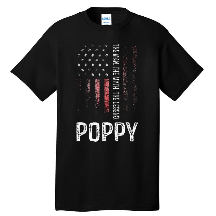 Poppy The Man The Myth The Legend Grandpa Gift Tall T-Shirt