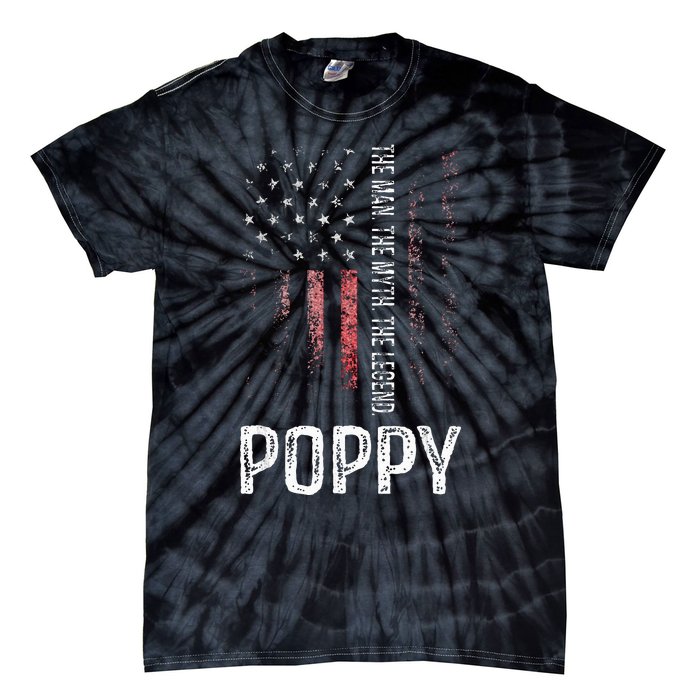 Poppy The Man The Myth The Legend Grandpa Gift Tie-Dye T-Shirt