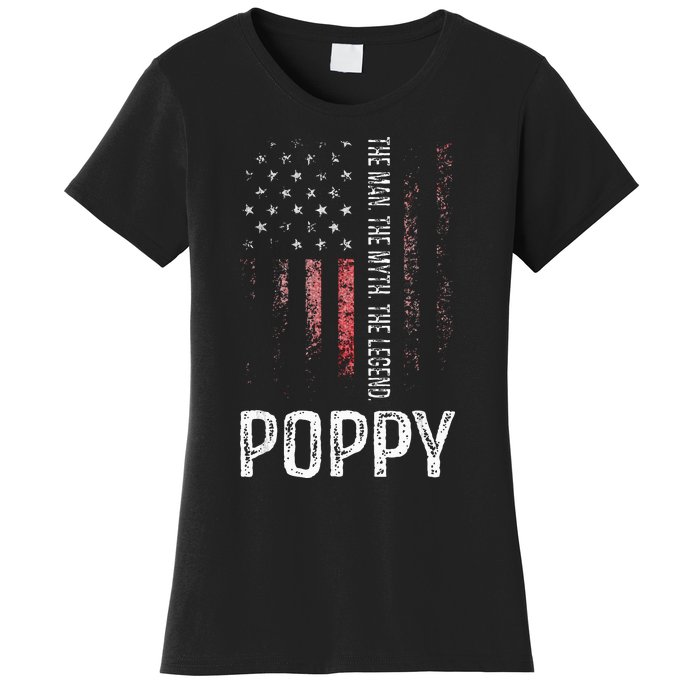 Poppy The Man The Myth The Legend Grandpa Gift Women's T-Shirt