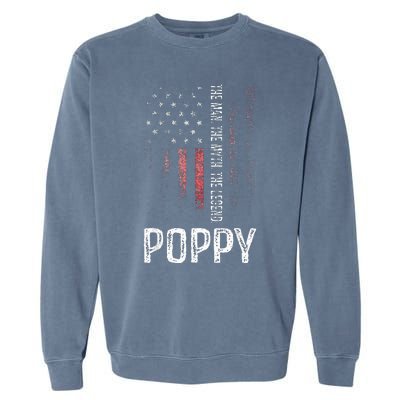 Poppy The Man The Myth The Legend Grandpa Gift Garment-Dyed Sweatshirt