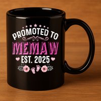 Promoted To Meemaw Est 2025 Soon To Be Mom Mother's Day 11oz C Handle Ceramic Mug