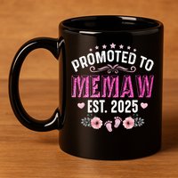 Promoted To Meemaw Est 2025 Soon To Be Mom Mother's Day 11oz C Handle Ceramic Mug
