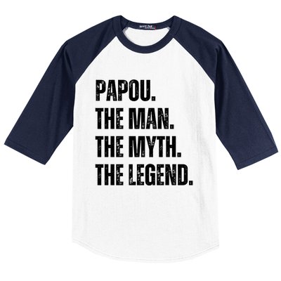 Papou The Man The Myth The Legend Baseball Sleeve Shirt