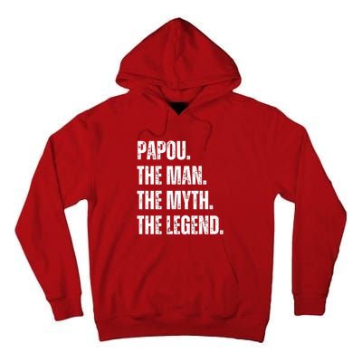 Papou The Man The Myth The Legend Tall Hoodie