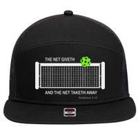 Pickleball The Net Giveth Funny Pickleball Pickleball Lovers 7 Panel Mesh Trucker Snapback Hat