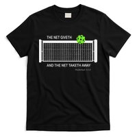 Pickleball The Net Giveth Funny Pickleball Pickleball Lovers T-Shirt