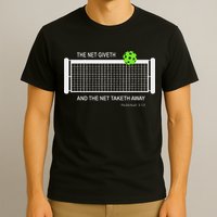 Pickleball The Net Giveth Funny Pickleball Pickleball Lovers T-Shirt