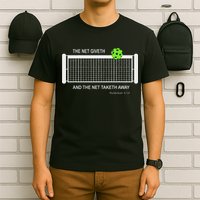 Pickleball The Net Giveth Funny Pickleball Pickleball Lovers T-Shirt