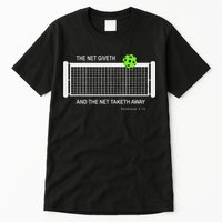 Pickleball The Net Giveth Funny Pickleball Pickleball Lovers Tall T-Shirt