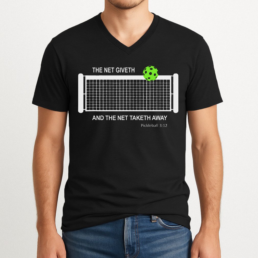 Pickleball The Net Giveth Funny Pickleball Pickleball Lovers V-Neck T-Shirt