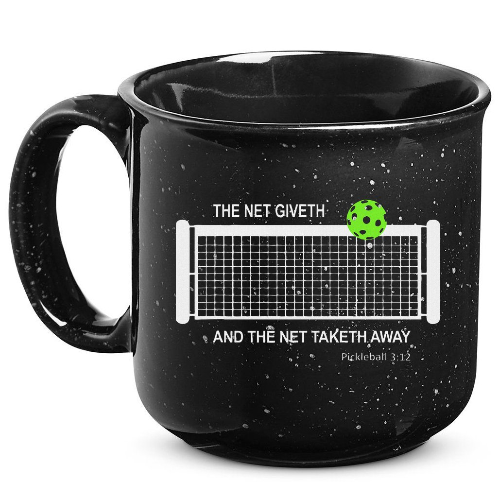 Pickleball The Net Giveth Funny Pickleball Pickleball Lovers 15oz Campfire Ceramic Mug