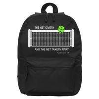 Pickleball The Net Giveth Funny Pickleball Pickleball Lovers 16 in Basic Backpack