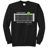 Pickleball The Net Giveth Funny Pickleball Pickleball Lovers Tall Sweatshirt