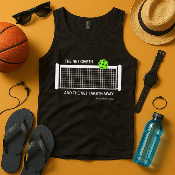 Pickleball The Net Giveth Funny Pickleball Pickleball Lovers Tank Top
