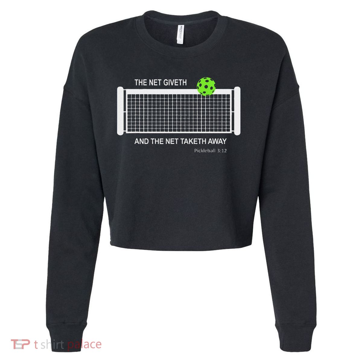 Pickleball The Net Giveth Funny Pickleball Pickleball Lovers Cropped Pullover Crew