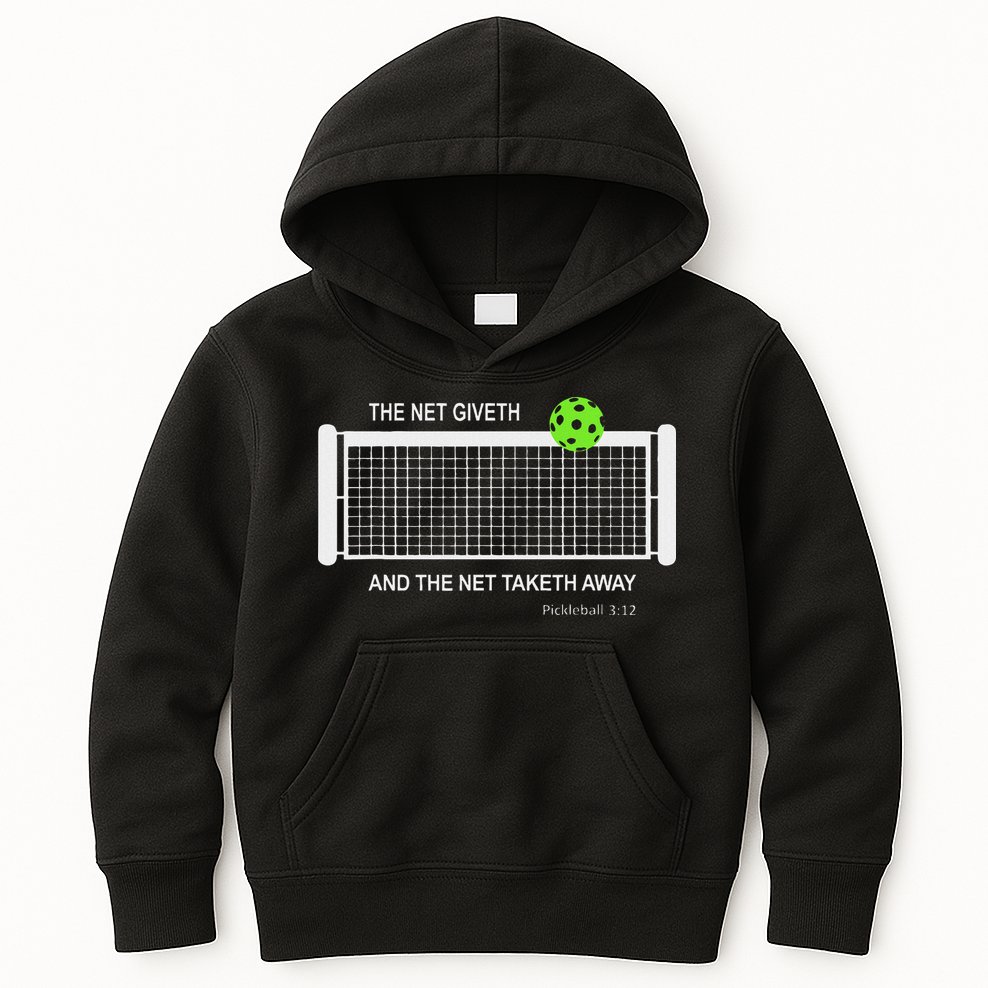 Pickleball The Net Giveth Funny Pickleball Pickleball Lovers Kids Hoodie