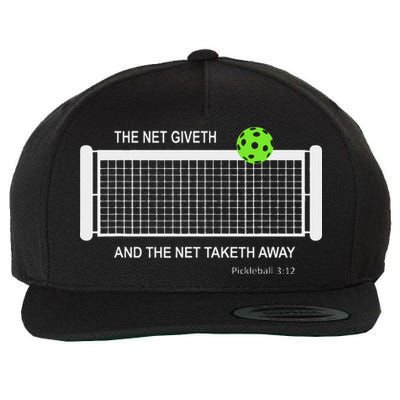 Pickleball The Net Giveth Funny Pickleball Pickleball Lovers Wool Snapback Cap