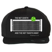 Pickleball The Net Giveth Funny Pickleball Pickleball Lovers Wool Snapback Cap