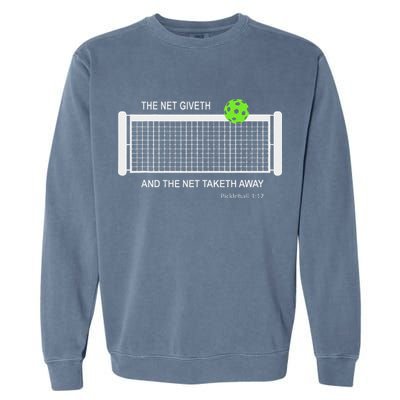 Pickleball The Net Giveth Funny Pickleball Pickleball Lovers Garment-Dyed Sweatshirt