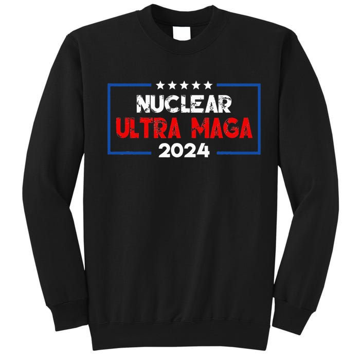 Pro Trump Nuclear Ultra Maga American Flag Vintage Tall Sweatshirt