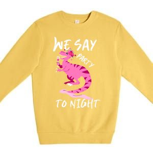 Party To Night Premium Crewneck Sweatshirt