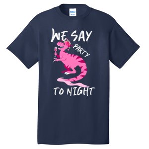 Party To Night Tall T-Shirt