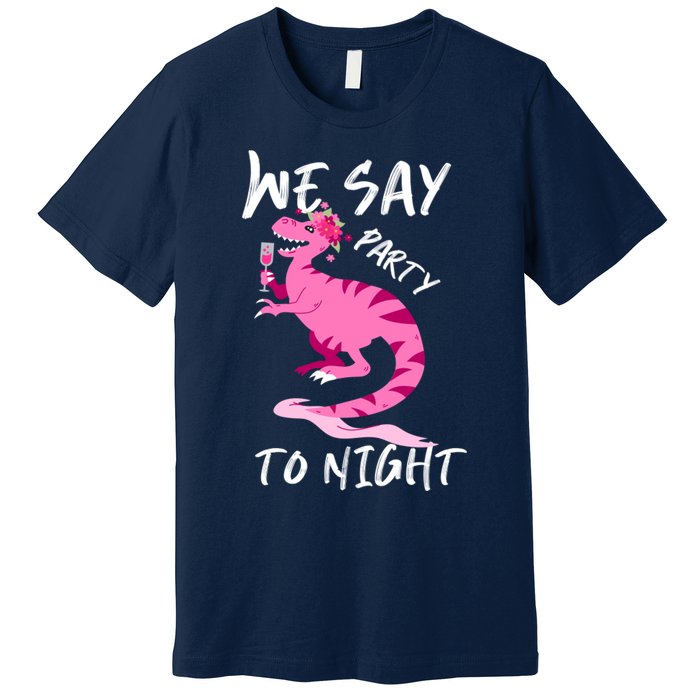 Party To Night Premium T-Shirt