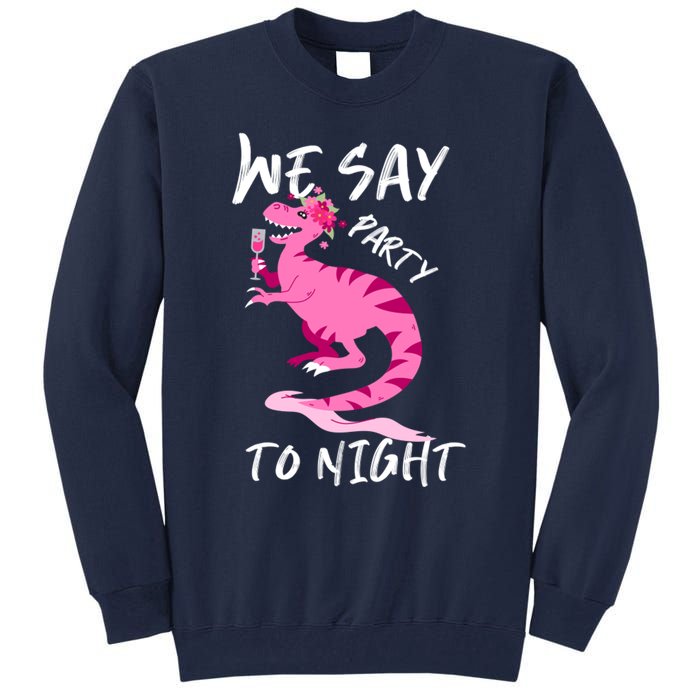 Party To Night Tall Sweatshirt