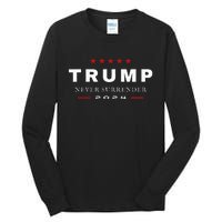 President Trump Never Surrender 2024 Maga Patriotic Tall Long Sleeve T-Shirt