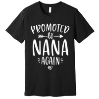 Promoted To Nana Again New Mimi Granny To Be Gigi Grandma Premium T-Shirt