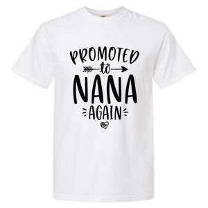 Promoted To Nana Again New Mimi Granny To Be Gigi Grandma Garment-Dyed Heavyweight T-Shirt