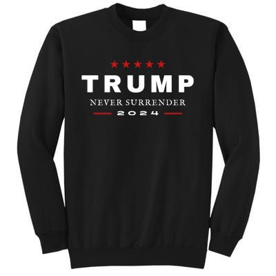 President Trump Never Surrender 2024 Maga Patriotic Tall Sweatshirt