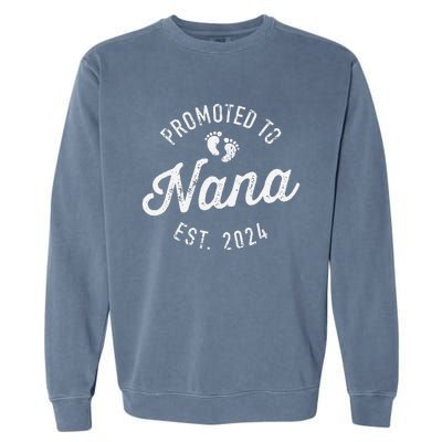 Promoted To Nana Est. 2024 For New Baby Shower Grandma Garment-Dyed Sweatshirt