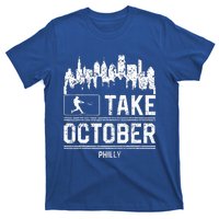 Philly Take October Philadelphia T-Shirt