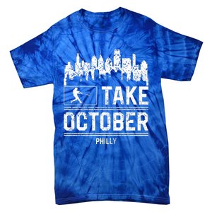 Philly Take October Philadelphia Tie-Dye T-Shirt