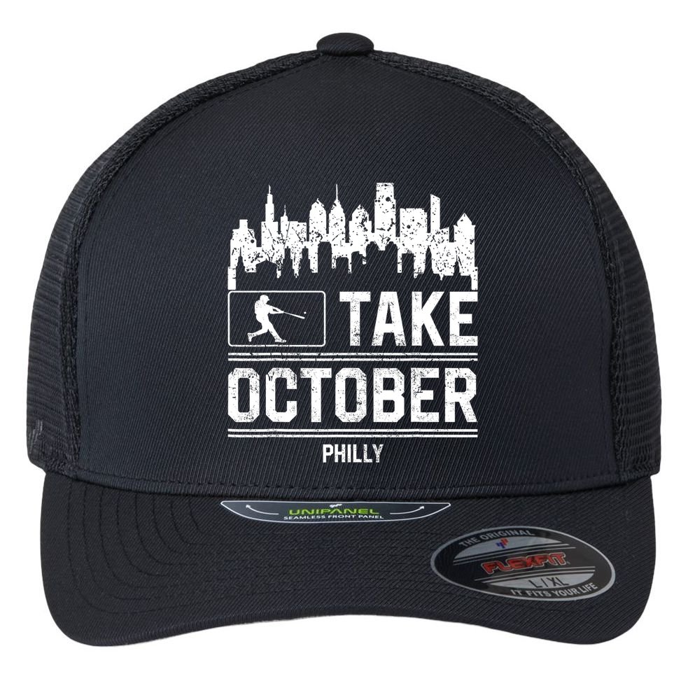 Philly_ Take October Philadelphia Fan Baseball Lovers Flexfit Unipanel Trucker Cap