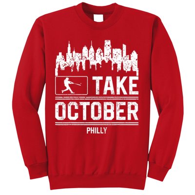 Philly_ Take October Philadelphia Fan Baseball Lovers Sweatshirt
