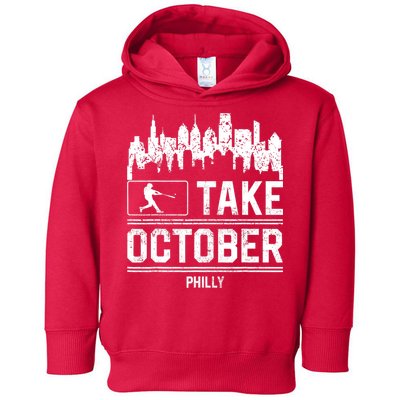 Philly_ Take October Philadelphia Fan Baseball Lovers Toddler Hoodie