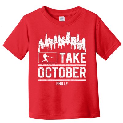 Philly_ Take October Philadelphia Fan Baseball Lovers Toddler T-Shirt
