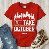 Philly_ Take October Philadelphia Fan Baseball Lovers Womens T-Shirt