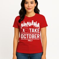 Philly_ Take October Philadelphia Fan Baseball Lovers Womens T-Shirt