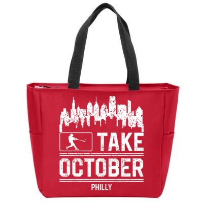 Philly_ Take October Philadelphia Fan Baseball Lovers Zip Tote Bag